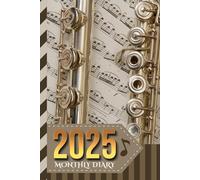 2025 Monthly Diary: With Notebook / Hardcover / 6x9 Dated Personal Organizer And 100 Blank Lined Journal Pages Combo / Organizing Gift / Flute Themed - Musical Instrument Art Cover