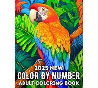 2025 New Color by Number Adult Coloring Book: Easy Large Print Color By Number Designs for Seniors Flowers, Birds, Butterflies, Nature Scenes, ... More...(Color by Number Adult Coloring Book)