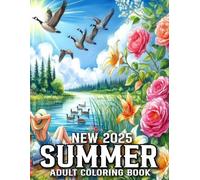 2025 New Summer Coloring Book For Adult: Summer Season Coloring Book For Adult of Summer, Beaches, Tropical Patterns, Birds and More...(2025 New Summer Coloring Book)