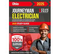 2025 Ohio Journeyman Electrician Exam Prep and Study Guide: Contractor Exam Preparation & Practice Exams Based on the 2023 National Electrical Code