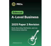 2025 Paper 3 Revision Workbook: A-Level Business Edexcel: Music Recording, Distribution, and Live Performance Industries