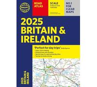 2025 Philip's Road Atlas Britain and Ireland: (A4 Paperback) (Philip's Road Atlases)