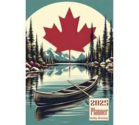 2025 Planner: Canada Maple Leaf kayak Canadian boat themed Cover Daily Weekly Diary 12 Month Calendar Vision board Schedule Organizer Goals Address Contact Notes