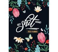 2025 Planner For Women: Funny Monthly and Weekly Organizer With Sweary Affirmations and Badass Quotations, Perfect Gift for Her