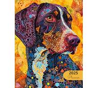 2025 Planner: German Shorthaired Pointer: Stylish Weekly and Monthly Organization