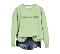 2025 Pullover Sweatshirt Women's Crew Neck Sweatshirt Expensive and Difficult Funny Graphic Sweatshirt Satirical Long Sleeve Shirt Mum, Light green, XL