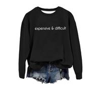 2025 Pullover Sweatshirt Women's Crew Neck Sweatshirt Expensive and Difficult Funny Graphic Sweatshirt Satirical Long Sleeve Shirt Mum, black, S