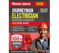 2025 Rhode Island Journeyman Electrician Exam Prep and Study Guide: Contractor Exam Preparation & Practice Exams Based on the 2023 National Electrical Code