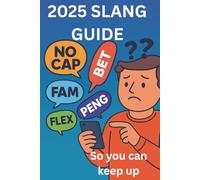 2025 Slang Guide: Teen Talk Slang guide, so you can keep up (Trivia Books)