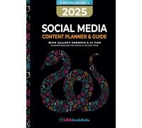 2025 Social Media Content Planner & Guide: With ChatGPT Tips & AI Prompts - Guaranteed better results in less time