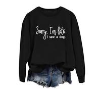 2025 Sorry I'm Late Crew Neck Long Sleeve Pullover Sweatshirt, black, S