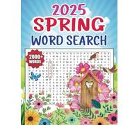 2025 Spring Word Search Puzzle: 2000+ New Words, Relaxing Spring Themed Word Find Puzzle Book For Adults & Seniors with Solutions