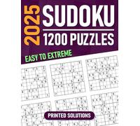 2025 Sudoku Activity Book for Adults: 1200 Easy to Extreme Puzzles with Printed Solutions