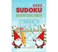 2025 Sudoku Adventskalender: Jeden Tag 6 Sudoku Rätsel von leicht bis sehr schwer | Weihnachtliches Rätselbuch für Erwachsene | 24 Tage Beschäftigung Geschenk-Idee