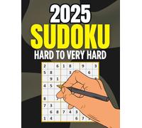2025 SUDOKU PUZZLES: Hard to Very Hard Sudoku Book for Adults with Full Solutions to Keep Your Brain Active and Engaged