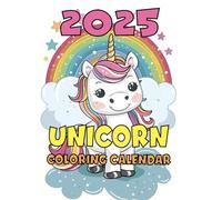 2025 Unicorn Coloring Calendar: 12 Months of Relaxing Pages For Adults And Teenagers Christmas Gift Birthday