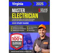 2025 Virginia Master Electrician Exam Prep and Study Guide: Contractor Exam Preparation & Practice Exams Based on the 2023 National Electrical Code