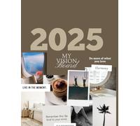 2025 Vision Journal: A Minimalist Daily Lined Planner for Inspiration, Focus, and Success: Stay Organized and Inspired Every Day with This Elegant 2025 Daily Calendar