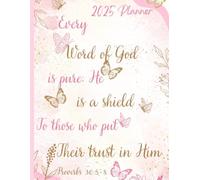 2025 Weekly And Monthly Planner, Bible Verse Cover, Proverbs 30:5-8, Every Word Of God Is Pure: Beautiful Gold And Pink Butterflies, Personal Organiser With Vision Boards, Reflection And Goals Pages