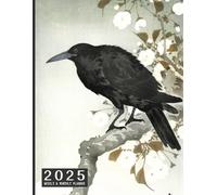 2025 Weekly and Monthly Planner Notebook: A Crow and the Full Moon: Japanese Artist Ohara Koson: 8.5 x 11 inches - 100 pages - Extra Note Pages