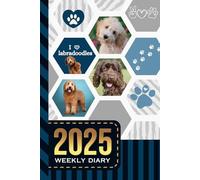 2025 Weekly Diary: 6x9 Dated Personal Organizer / Daily Schedule With Checklist - To Do List - Note Section - Habit Tracker / Organizing Gift / Labradoodle Dog Art Pattern Cover