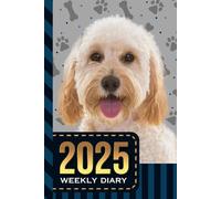 2025 Weekly Diary: Hardcover / 6x9 Dated Personal Organizer / Daily Schedule With Checklist - To Do List - Note Section - Habit Tracker / Organizing Gift / Cockapoo Dog Cover