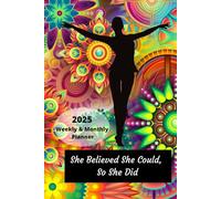 2025 Weekly & Monthly Planner She Believed She Could, So She Did: Hippie Boho Cover, Organizer Diary with Goal Setting, Gratitude Sections, Trackers, Checklists and more