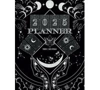 2025 Witchcraft Planner & Ritual Workbook: Featuring a Moon Phases Calendar, Personalized Birth Chart Astrology, and Tarot Insights for Magical Planning