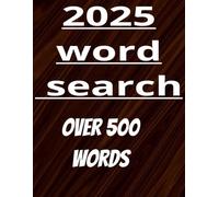 2025 WORD SEARCH:OVER 500 WORDS