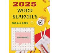 2025 Word Search Puzzle Book: Word Searches with Easy to Read Print about Everyday Things, World Around Us, and More | 8.5x11 inches, 100 Pages | 45+ Puzzle...Gift for School, Holidays, and Free Times