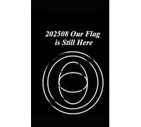 202508 Our Flag is Still Here