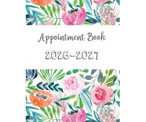 2026-2027 Appointment Book: Client Booking for Salons, Hairdressers, Spa and Nail, Weekly Planner 15 Minute Increment with tabs