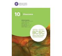 2026-2027 Basic and Clinical Science Course, Section 10: Glaucoma