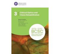 2026-2027 Basic and Clinical Science Course, Section 3: Clinical Optics and Vision Rehabilitation