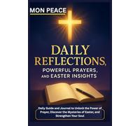 2026-2027 Daily Reflections, Powerful Prayers, and Easter Insights: Daily Guide and Journal to Unlock the Power of Prayer, Discover the Mysteries of Easter, and Strengthen Your Soul