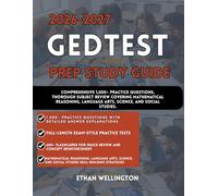 2026-2027 GED TEST PREP STUDY GUIDE: Comprehensive 1,000+ Practice Questions, Thorough Subject Review Covering Mathematical Reasoning, Language Arts, Science, and Social Studies.