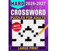 2026-2027 Hard Crossword Puzzles for Adults Large Print: Sharper word challenges built for deep focus and satisfying breakthroughs