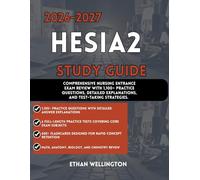 2026-2027 HESI A2 STUDY GUIDE: Comprehensive Nursing Entrance Exam Review with 1,100+ Practice Questions Detailed Explanations and Test-Taking Strategies