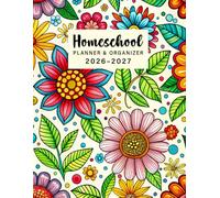 2026-2027 Homeschool Planner & Organizer: Daily Assignment and Record Book For Homeschooling Families Big or Small With Lesson Plans, Attendance Logs, Curriculum & Progress Tracking. (Volume 2)