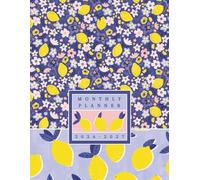 2026-2027 Lemon Themed Monthly Planner: Fruit and Floral Pattern Calendar and Agenda With Lemons; 8.5x11"