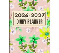 2026-2027 Life Planner for Women - Daily Weekly Monthly + Diary: Balance Work, Family & Personal Growth