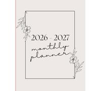2026-2027 Planner: Two year monthly and weekly layout with note space
