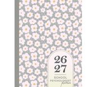 2026-2027 school psychologist planner: A Simple Planning Academic School to Keep Track of All Your Psych Documents in one place | Student Profiles For Tracking Important Cases
