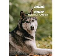 2026-2027 SIBERIAN HUSKY MONTHLY PLANNER-TWO YEAR AGENDA: This contains CONTACT, PASSWORD, BIRTHDAY LOG, TO-DO LIST
