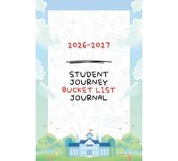 2026-2027 Student Journey Bucket List Journal: A Simple College University Experience Notebook for Campus Adventures with 100 Inspiring Ideas plus Photo Space to Track Growth and Graduation Milestones