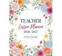 2026 2027 Teacher Lesson planner: Large Weekly and Monthly Class Organizer with Calendar, Jul to Jun | Attendance Register & Grade Tracker.