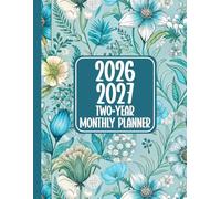 2026 2027 Two-Year Monthly Planner: 24 Months Appointment Organizer with Inspirational Quotes and Extra Space for Notes in a Large, Easy-to-Use Format