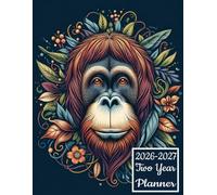 2026-2027 Two Year Planner: Orangutan Ape Monkey Animal themed Cover Design 2 Page Spreads With Monthly Calendar Grids 24 Month Organizer Diary