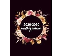 2026-2030 Monthly Planner: 5-Year Diary Two Pages Per Month From January 2026 To December 2030 for Personal & Professional Goals - 165 pages