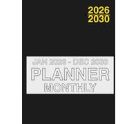 2026-2030 Monthly Planner: 5 Year Diary Two Pages Per Month From January 2026 To December 2030 for Personal & Professional Goals - 165 pages